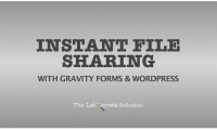 Instant File Sharing - Gravity Forms
