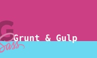 AtoZ Sass Episode 7: Compiling Sass with Grunt & Gulp