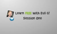 Learn Free with Evil G - Session One - Screencast
