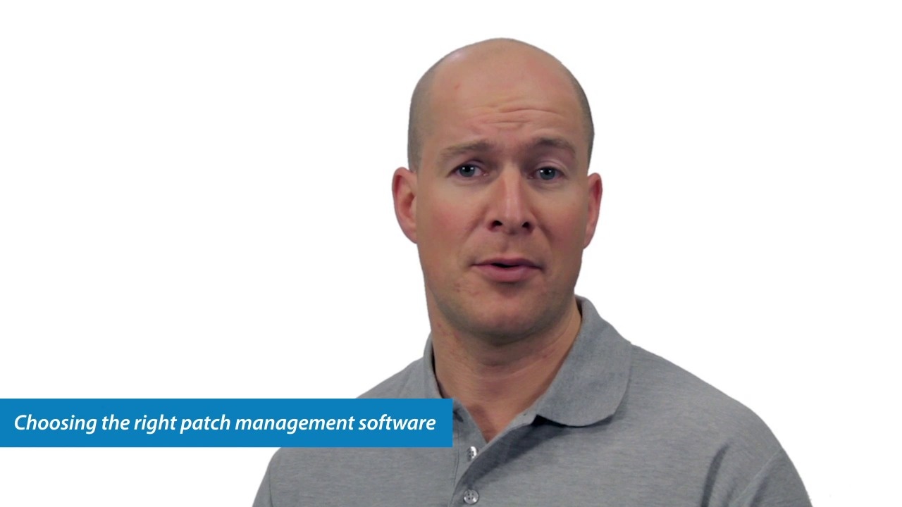 Choosing the right patch management software