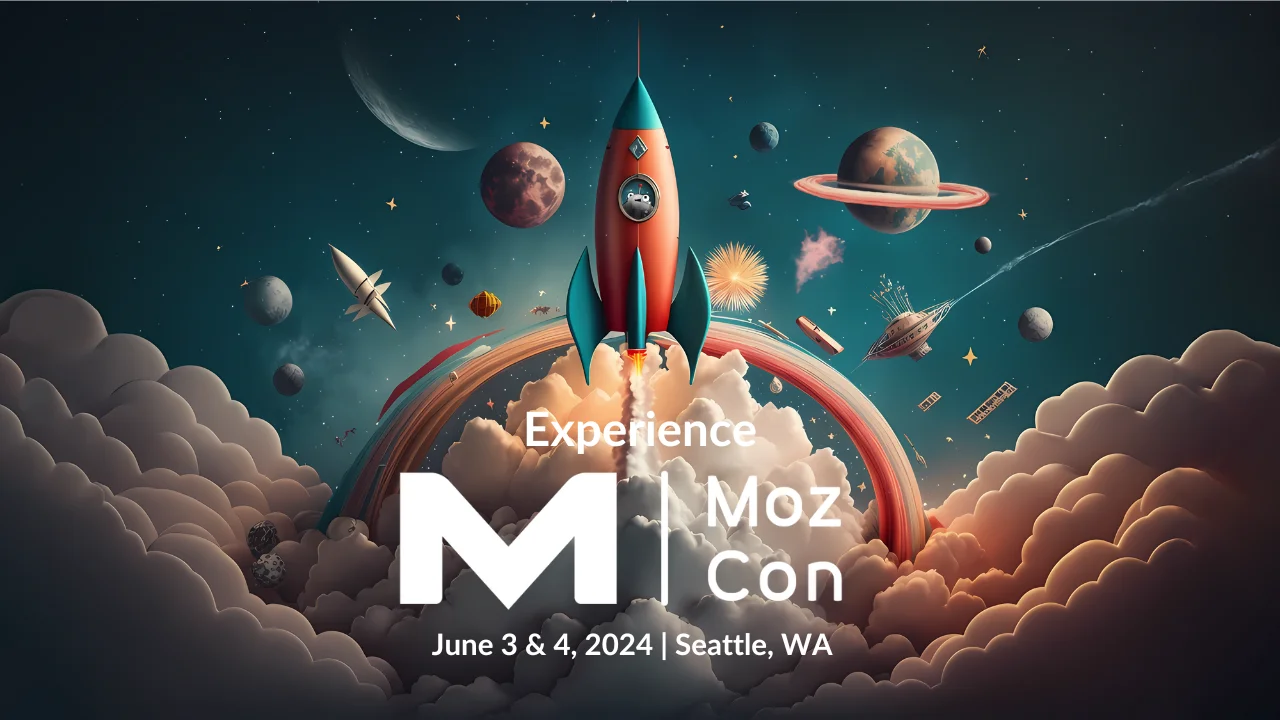Moz MozCon 2024 Not Your Typical Marketing Conference