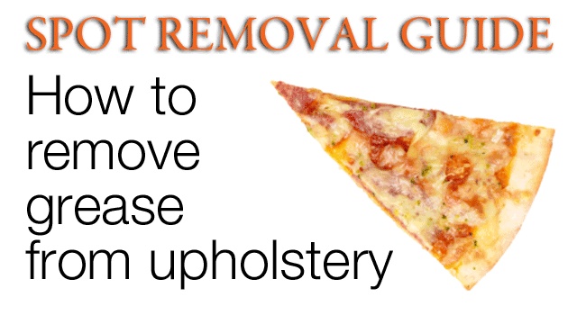 How To Get Grease Out Of Upholstery Spot Removal Guide