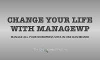 Change Your Life with ManageWP!