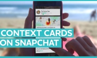 Context cards bring big opportunities for brands on Snapchat - Digital Minute 17/10/2017
